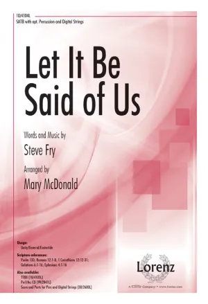 Let It Be Said of Us (SATB)