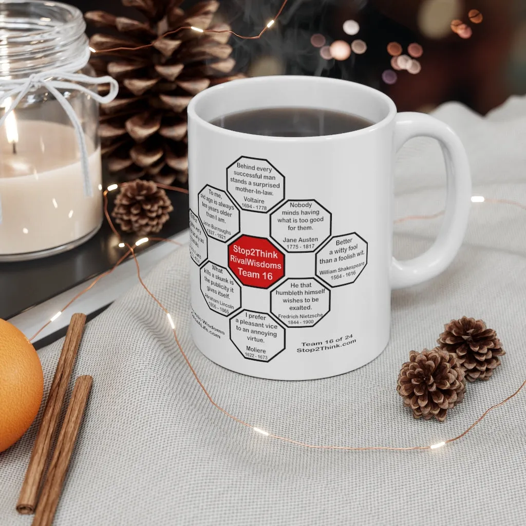 MW-Team 16- Sarcastic Wisdoms - Drink Wisely in MugWisdom - Ceramic  11oz cup