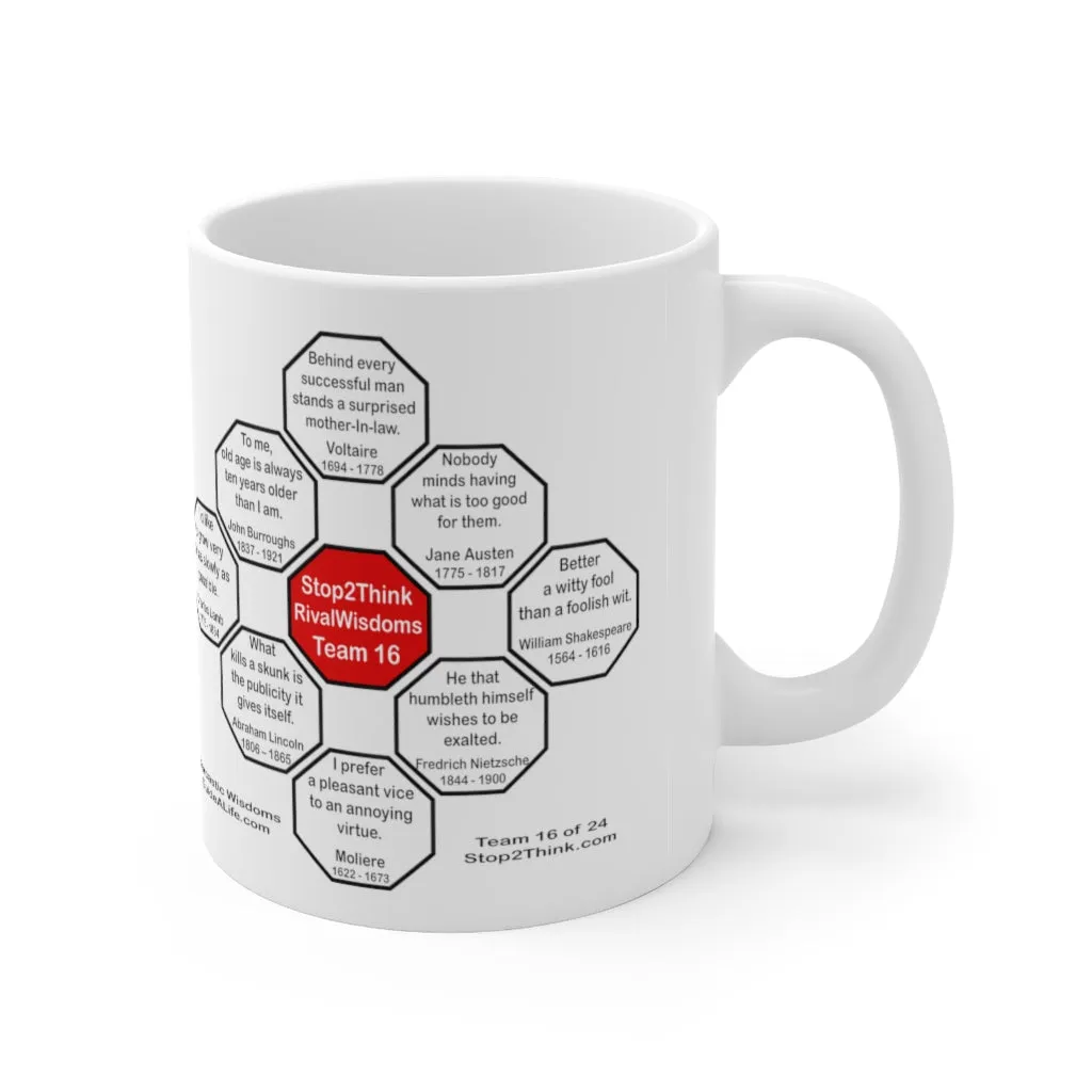 MW-Team 16- Sarcastic Wisdoms - Drink Wisely in MugWisdom - Ceramic  11oz cup
