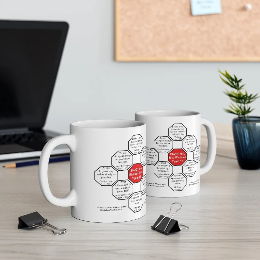 MW-Team 16- Sarcastic Wisdoms - Drink Wisely in MugWisdom - Ceramic  11oz cup