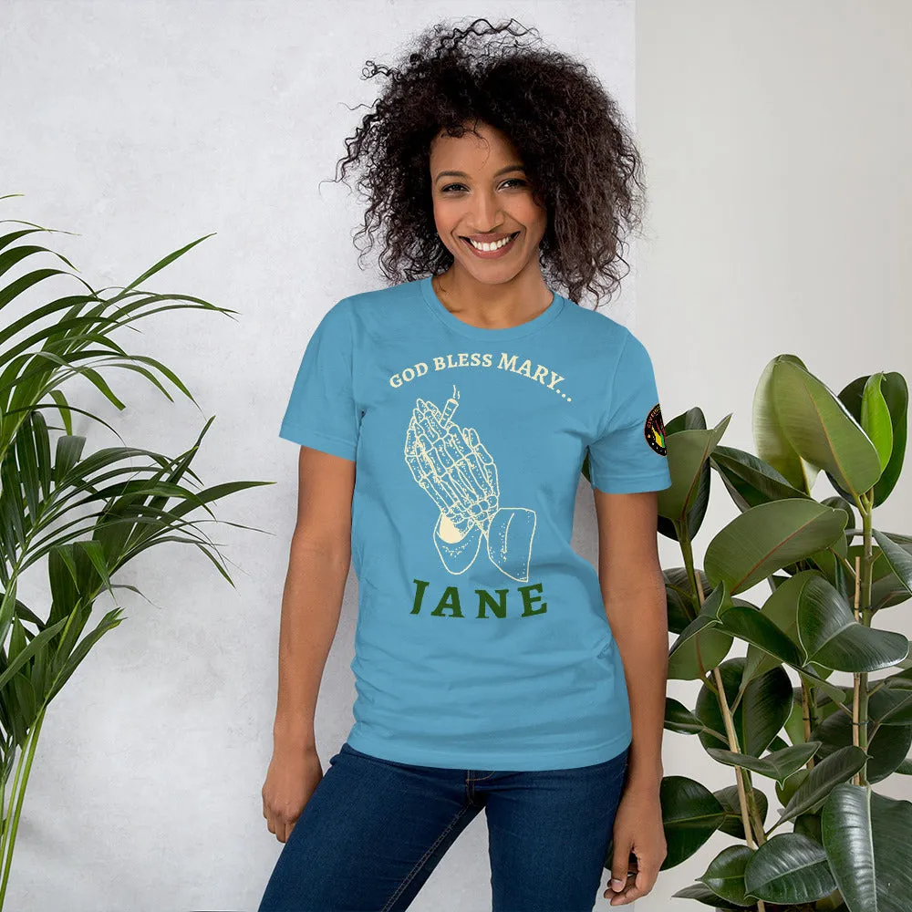 "God Bless Mary Jane" - T-Shirt (Unisex)