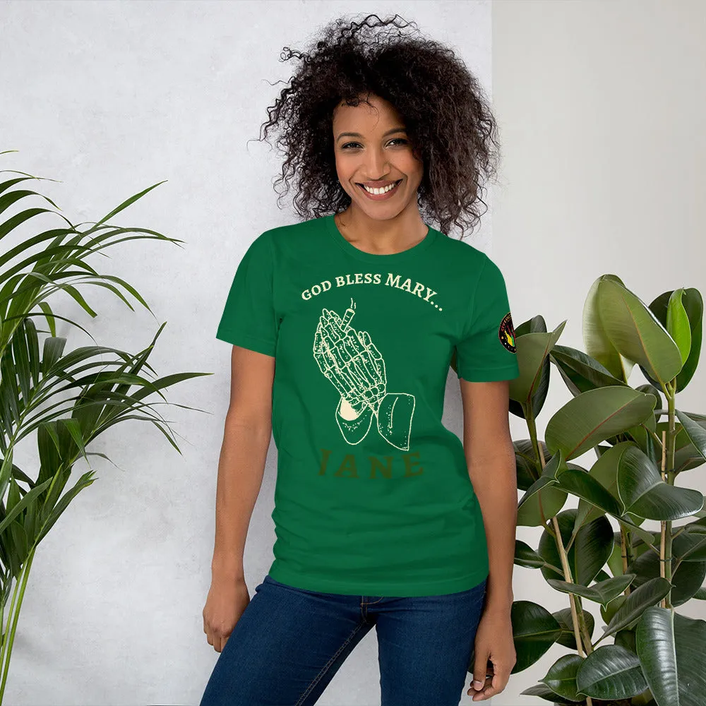 "God Bless Mary Jane" - T-Shirt (Unisex)