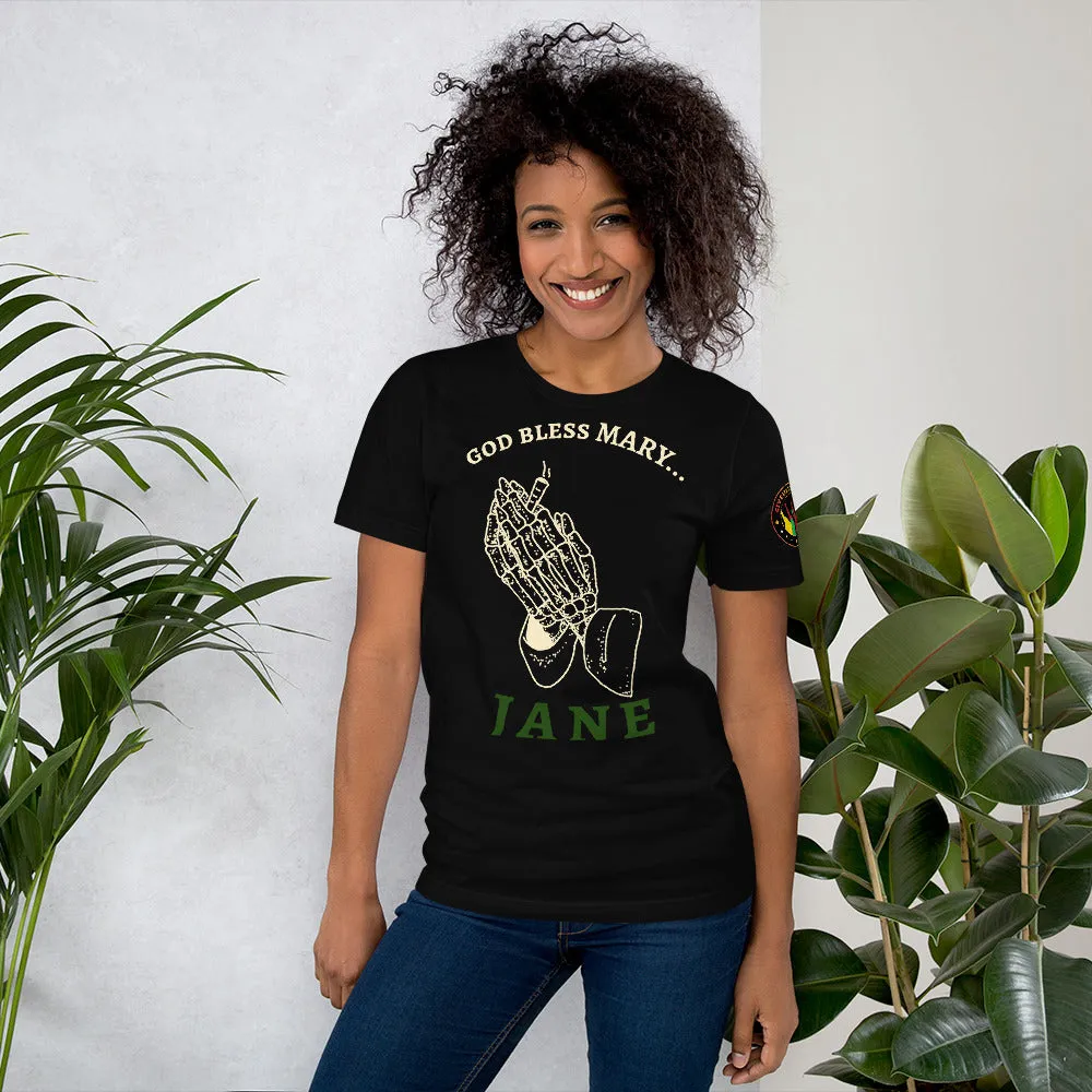 "God Bless Mary Jane" - T-Shirt (Unisex)