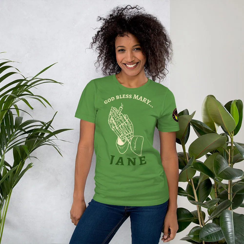 "God Bless Mary Jane" - T-Shirt (Unisex)