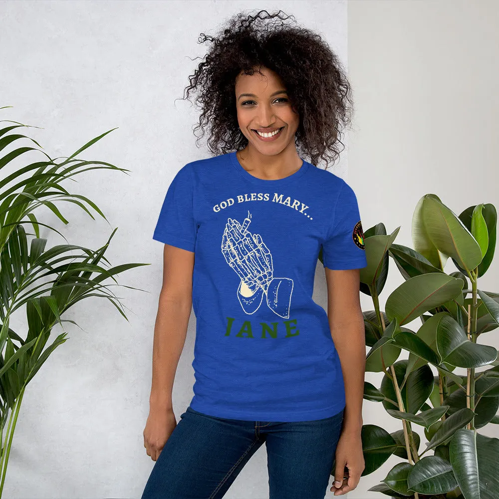 "God Bless Mary Jane" - T-Shirt (Unisex)