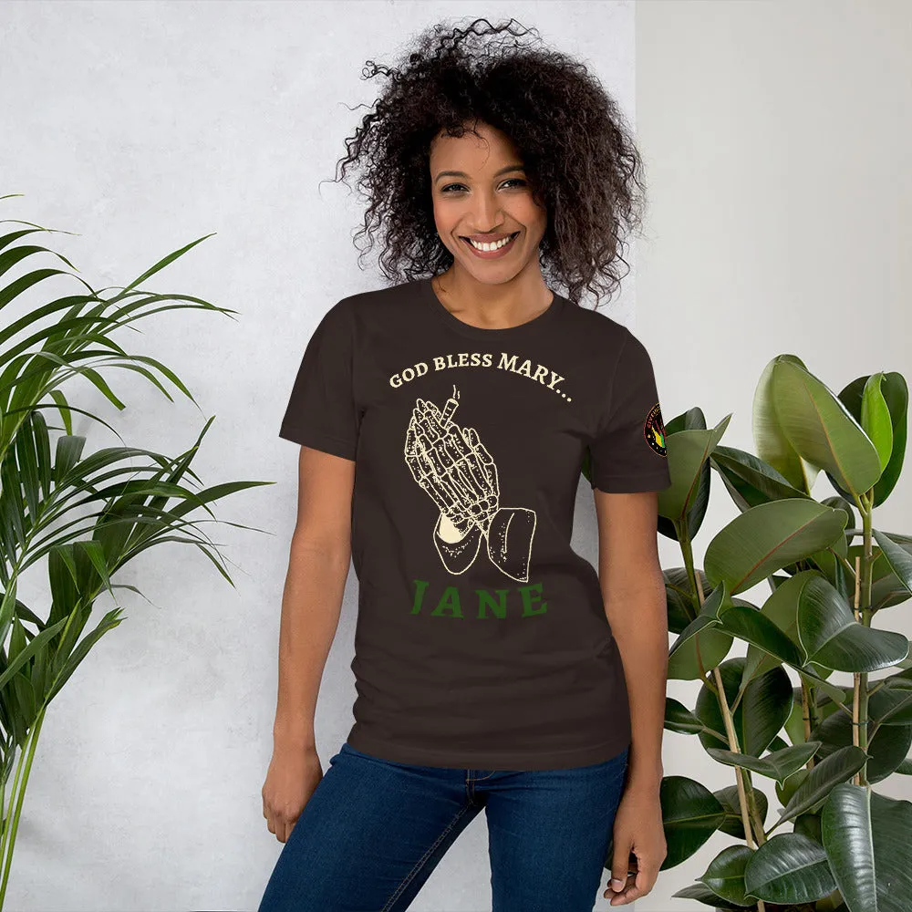"God Bless Mary Jane" - T-Shirt (Unisex)