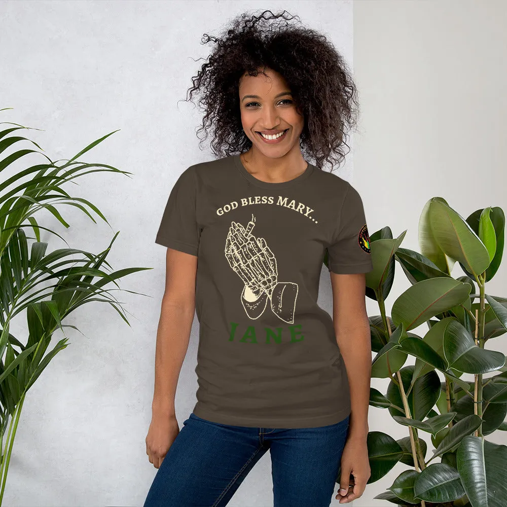 "God Bless Mary Jane" - T-Shirt (Unisex)