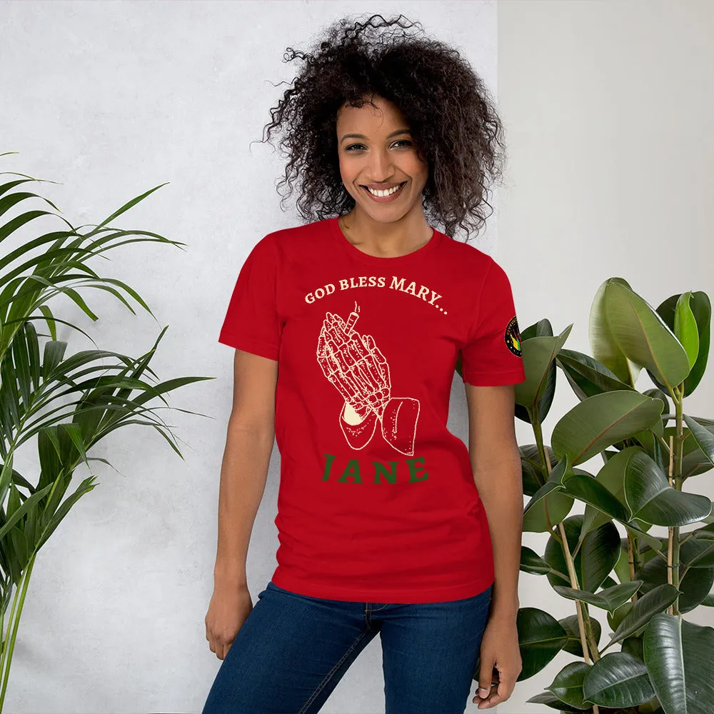 "God Bless Mary Jane" - T-Shirt (Unisex)
