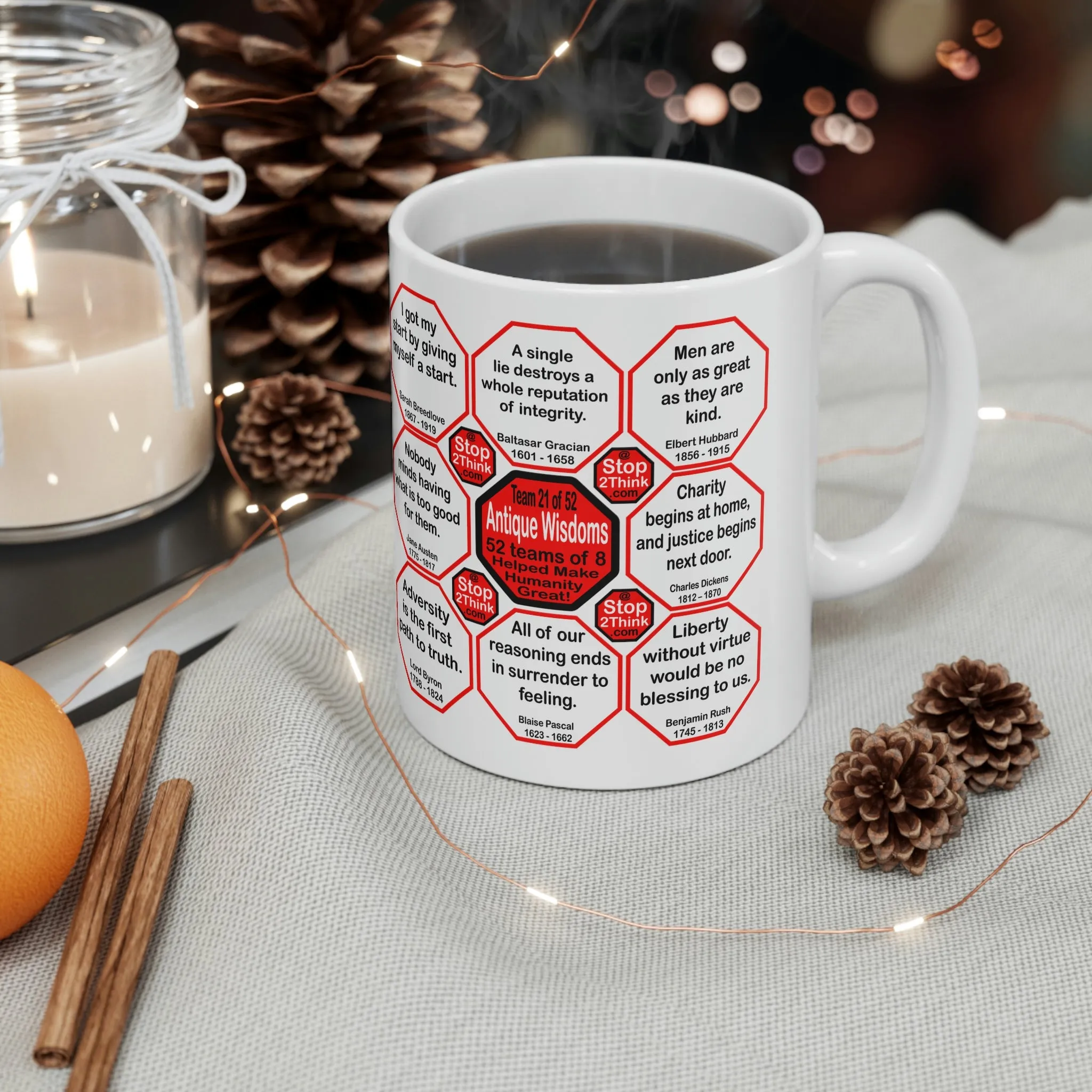 Team 21 of 52 teams that Make Humanity Great!  ...Drink Wisely in Mug Wisdoms  Ceramic 11oz cup