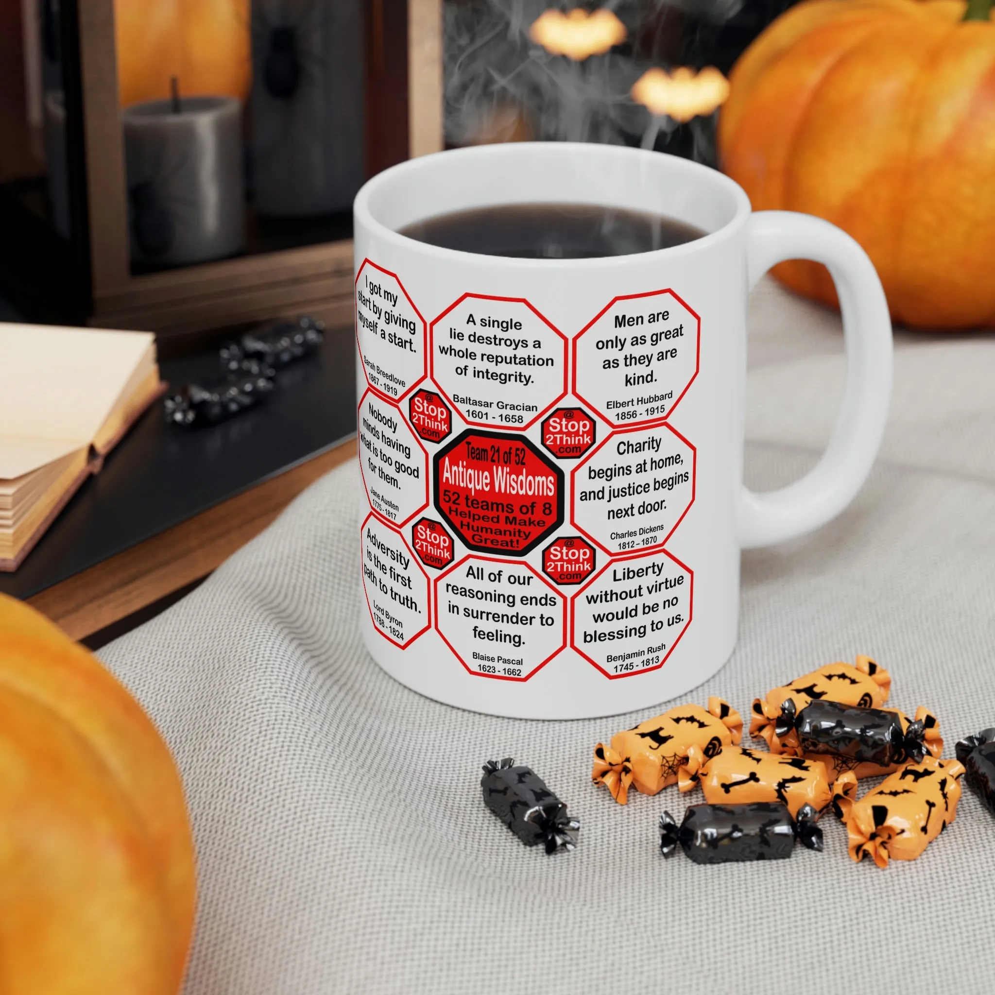 Team 21 of 52 teams that Make Humanity Great!  ...Drink Wisely in Mug Wisdoms  Ceramic 11oz cup