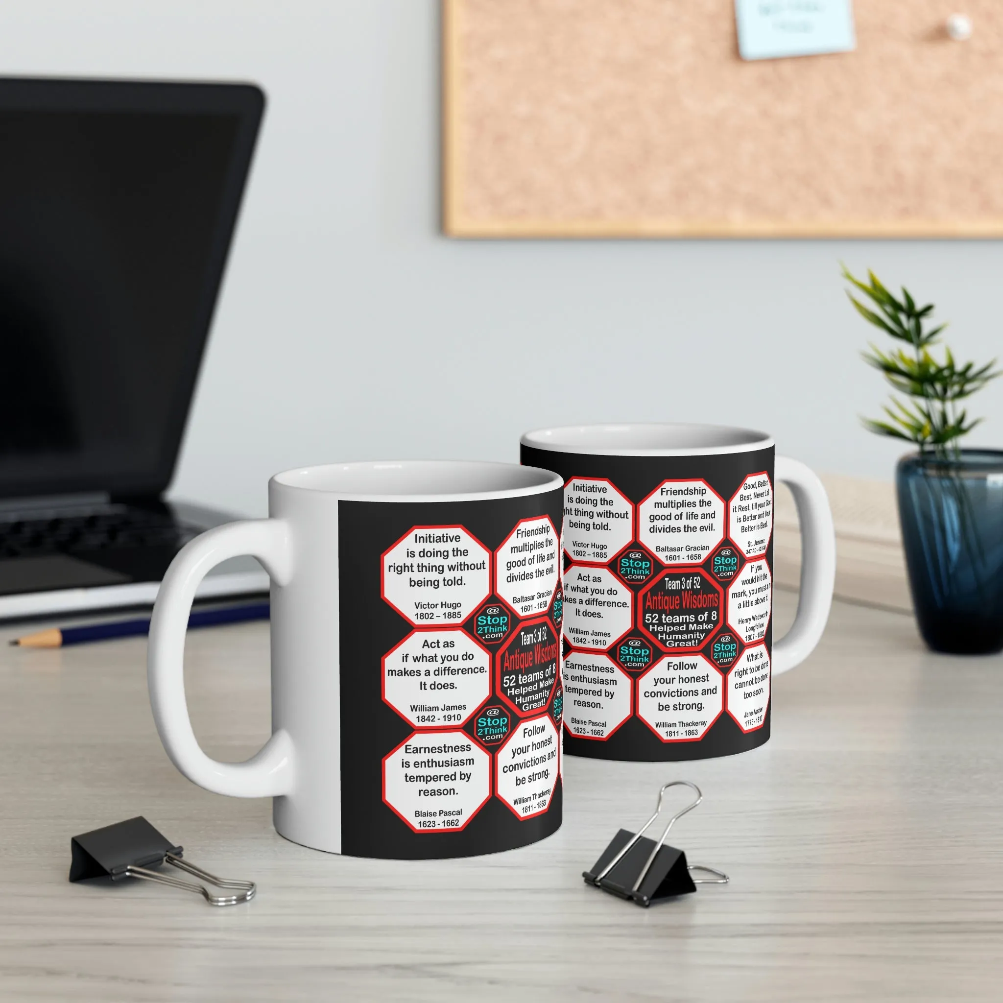 Team 3 of 52 teams that Make Humanity Great!  ...Drink Wisely in Mug Wisdoms  Ceramic 11oz cup