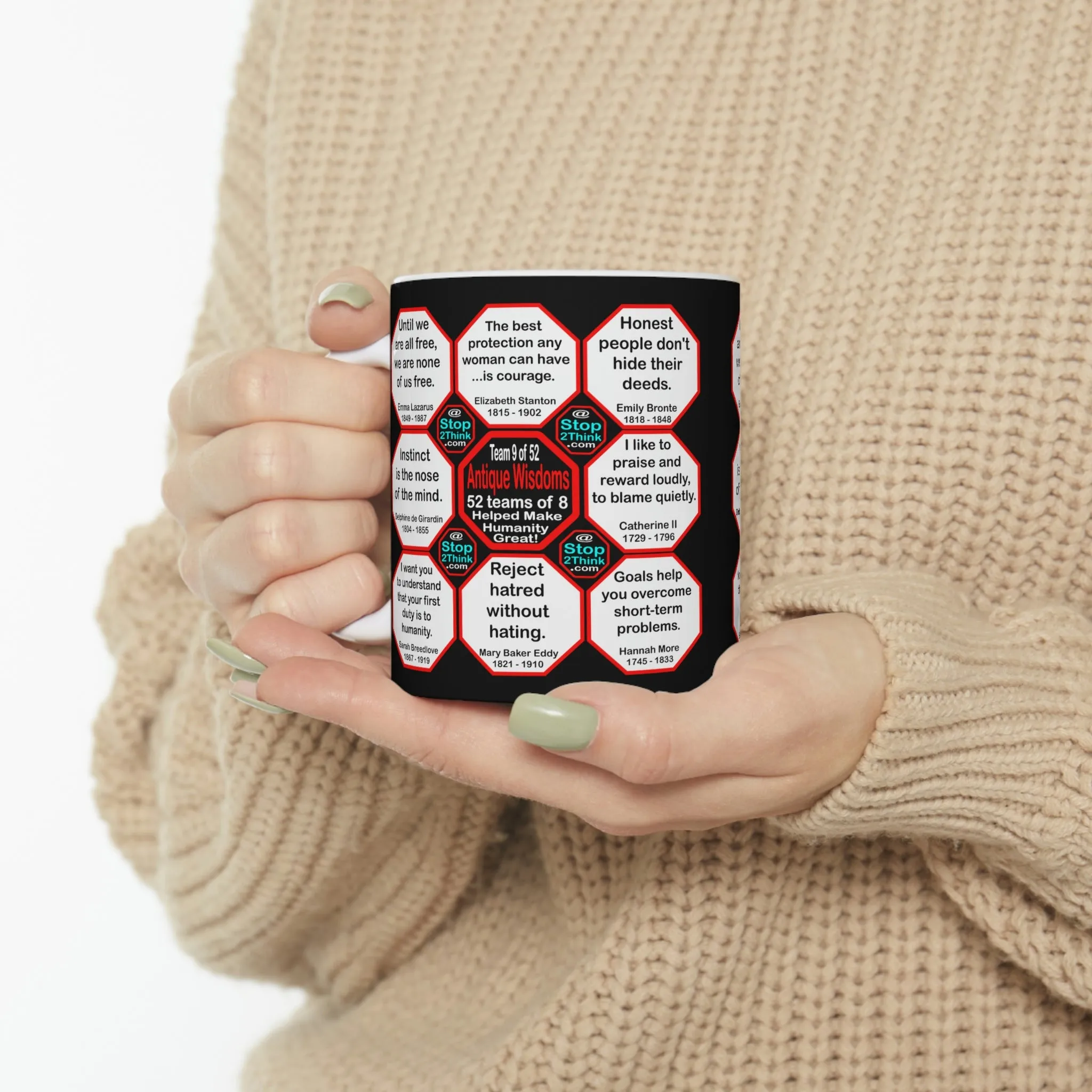 Team 9 of 52 teams that Make Humanity Great!  ...Drink Wisely in Mug Wisdoms  Ceramic 11oz cup