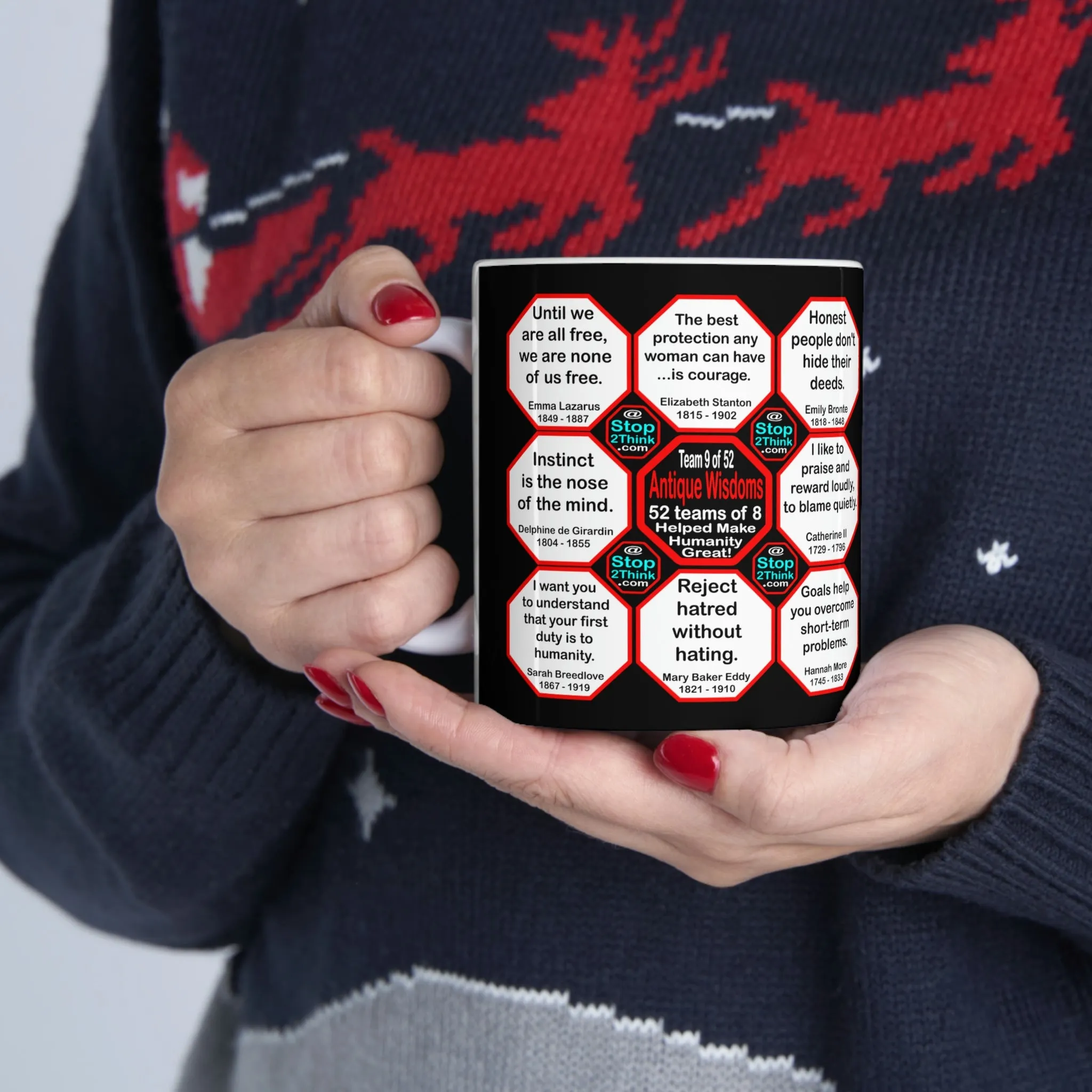 Team 9 of 52 teams that Make Humanity Great!  ...Drink Wisely in Mug Wisdoms  Ceramic 11oz cup